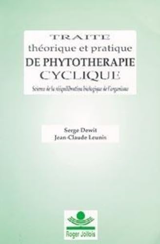 Imagen de archivo de Trait thorique et pratique de phytothrapie cyclique a la venta por medimops