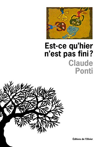 Est-ce qu'hier n'est pas fini ? (9782879292137) by Ponti, Claude