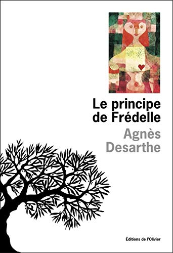 Le Principe de FrÃ©delle (9782879292939) by Desarthe, AgnÃ¨s