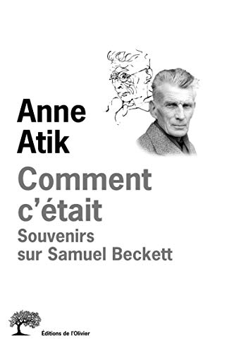 Beispielbild fr Comment c' tait : Souvenirs sur Samuel Beckett [Paperback] Atik, Anne and Moses, Emmanuel zum Verkauf von LIVREAUTRESORSAS