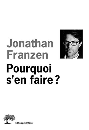 Pourquoi s'en faire ? (9782879293929) by Franzen, Jonathan