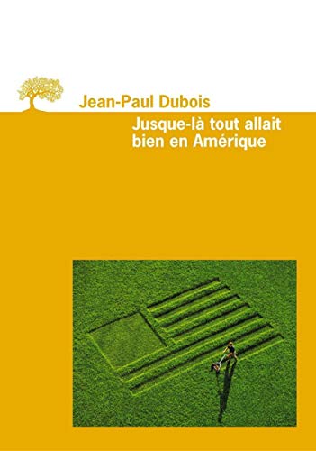 Beispielbild fr Jusque-l tout allait bien en Amrique (French Edition) zum Verkauf von Better World Books Ltd