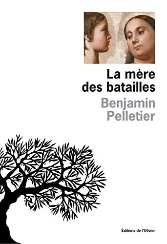 Beispielbild fr La M re des batailles [Paperback] Pelletier, Benjamin zum Verkauf von LIVREAUTRESORSAS