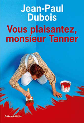 Stock image for Vous plaisantez, monsieur Tanner for sale by Ergodebooks