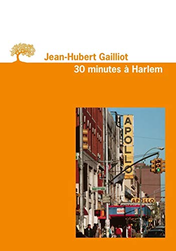 9782879294759: Trente Minutes  Harlem (Petite Bibliothque de l''Oliv)