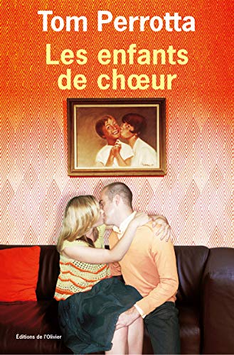 Les Enfants de choeur (9782879294773) by Perrotta, Tom