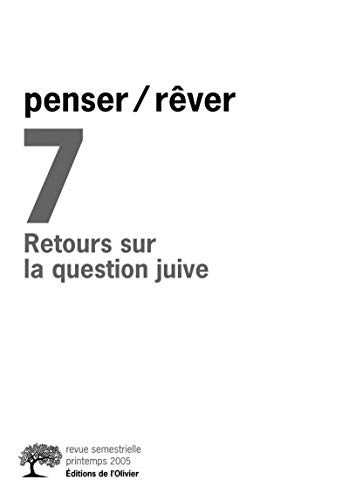 9782879294896: penser/rver n7 Retours sur la question juive, tome 7 (Revue Penser/Rver, 7)