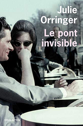 Le Pont invisible (9782879295237) by Orringer, Julie