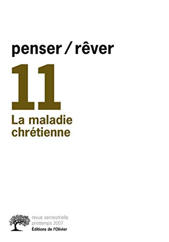 Imagen de archivo de Penser / Rver 11 La Maladie Chrtienne a la venta por medimops