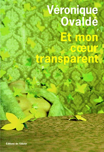 Beispielbild fr Et mon coeur transparent - Prix France-Culture 2008 zum Verkauf von Ammareal