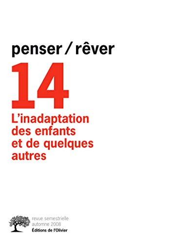 Beispielbild fr penser/rver n14 : L'Inadaptation des enfants et de quelques autres, tome 14 zum Verkauf von Tamery