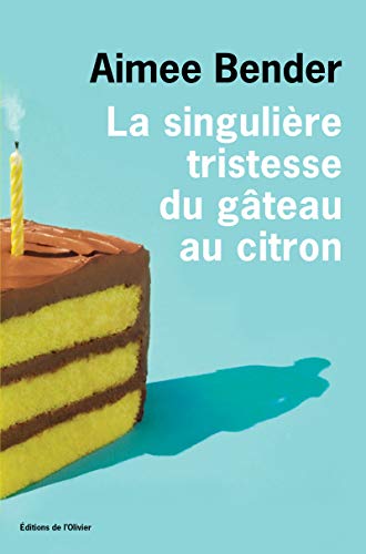 Beispielbild fr La Singulire Tristesse Du Gteau Au Citron zum Verkauf von RECYCLIVRE