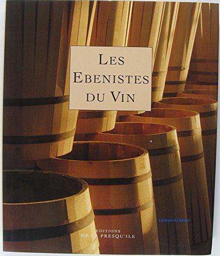 Imagen de archivo de Les Ebenistes Du Vin a la venta por Munster & Company LLC, ABAA/ILAB