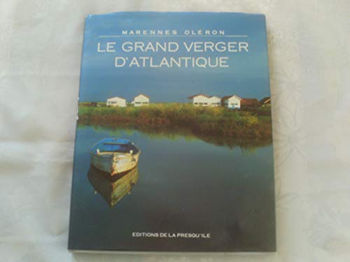 Imagen de archivo de Le Grand Verger D'atlantique : Marennes-olron a la venta por RECYCLIVRE