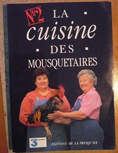 Imagen de archivo de La cuisine des mousquetaires, tome 2 a la venta por Ammareal