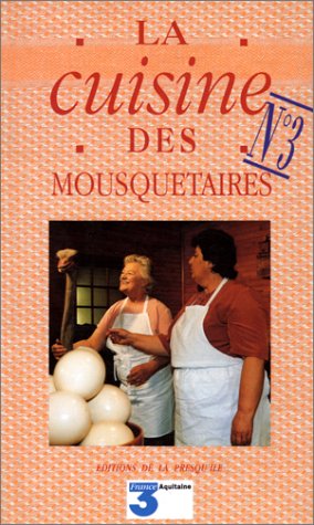 Imagen de archivo de La cuisine des mousquetaires, tome 3 a la venta por Ammareal