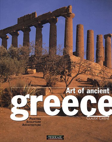 Beispielbild fr The Art of Ancient Greece: Sculpture, Painting, Architecture zum Verkauf von Reuseabook