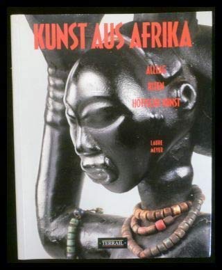 Stock image for Kunst aus Afrika. Alltag, Riten, Hfische Kunst for sale by medimops