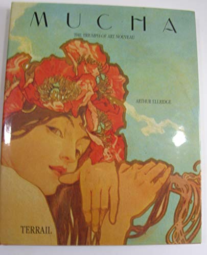 Stock image for Mucha: The Triumph of Art Nouveau for sale by ThriftBooks-Atlanta