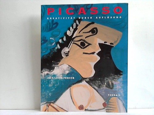 Stock image for Picasso. Kreativitt durch Auflsung for sale by medimops