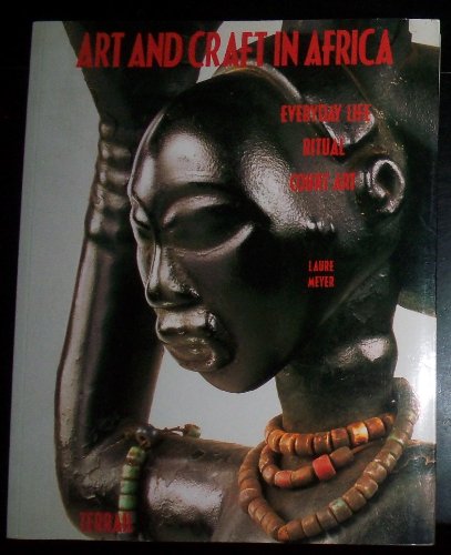 9782879390987: Art and Craft in Africa: Everyday Life Ritual Court Art
