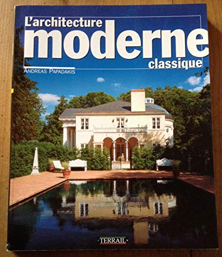Beispielbild fr L'architecture moderne classique zum Verkauf von Ammareal
