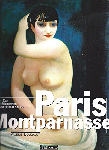 Beispielbild fr Paris Montparnasse. Zur Zeit der modernen Kunst 1910-1940 zum Verkauf von medimops