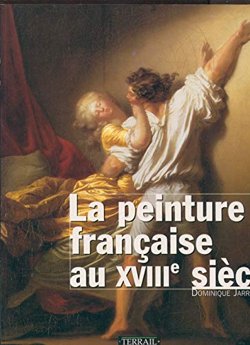 Imagen de archivo de Peinture franaise au XVIIIe a la venta por Ammareal