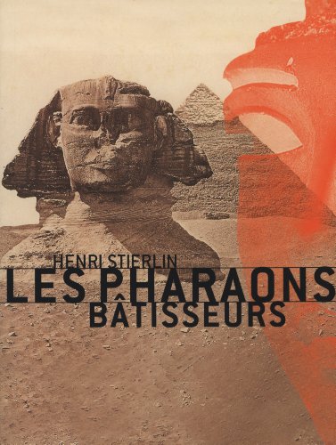 Les pharaons bÃ¢tisseurs (9782879393278) by STIERLIN, H.