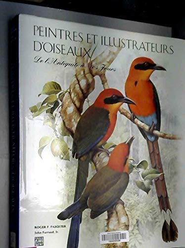 Imagen de archivo de Peintres Et Illustrateurs D'oiseaux : De L'antiquit  Nos Jours a la venta por RECYCLIVRE