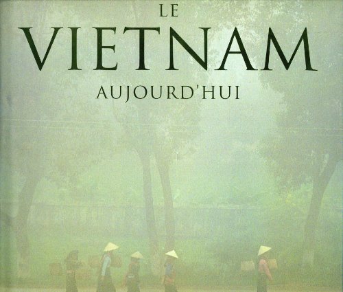 Beispielbild fr Le Vietnam aujourd'hui Wier, Nevada and Yogerst, Joseph-R zum Verkauf von LIVREAUTRESORSAS