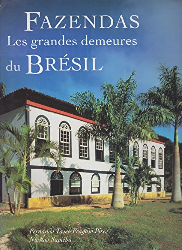 Stock image for FAZENDAS. : Les grandes demeures du Br sil for sale by Le Monde de Kamlia