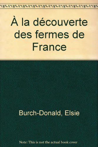 Imagen de archivo de  la dcouverte des fermes de France a la venta por Ammareal