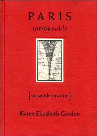 Stock image for Paris introuvable : Un guide insolite for sale by medimops