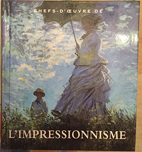 Beispielbild fr Chefs-d'oeuvre de l'impressionnisme zum Verkauf von Chapitre.com : livres et presse ancienne