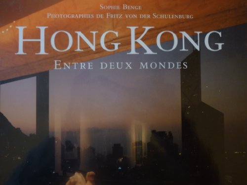 Imagen de archivo de Hong Kong : Entre deux mondes a la venta por Ammareal