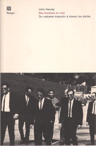 Stock image for Des hommes en noir : du costume masculin  travers les sicles for sale by Librairie de l'Avenue - Henri  Veyrier