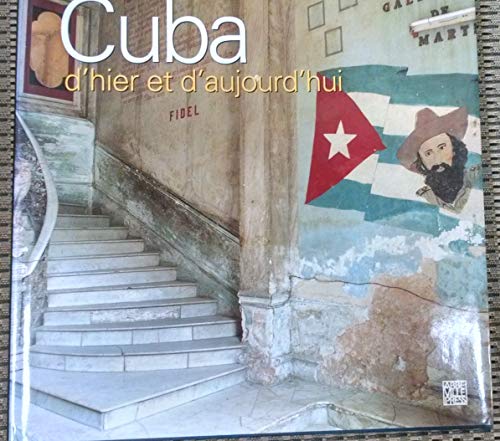 Imagen de archivo de Cuba d'hier et d'aujourd'hui a la venta por ThriftBooks-Atlanta