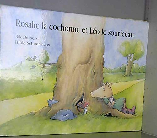Stock image for ROSALIE LA COCHONNE ET LEO LE SOURICEAU for sale by Ammareal