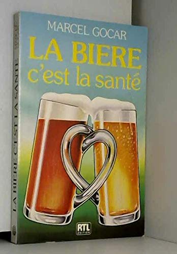 Stock image for La bie?re c'est la sante? (French Edition)