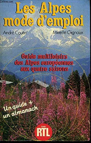 Stock image for Les Alpes mode d'emploi for sale by Librairie Th  la page