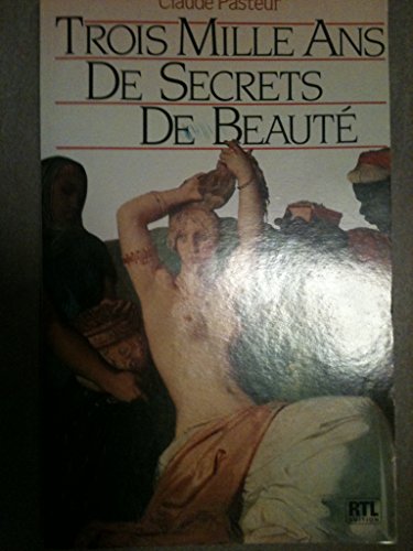 Stock image for Trois mille ans de secrets de beaut for sale by Ammareal