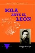 Sola ante el leon. (9782879539768) by Simone Arnold-Liebster