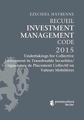 Stock image for Recueil Investment Management Code - Tome 3: Undertakings for Collective Investment in Transferable Securities/Organismes de Placement. Havrenne, Ezechiel for sale by BIBLIO-NET