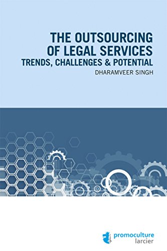 Stock image for The outsourcing of legal services: Trends, challenges & potential Dharamveer, Singh for sale by BIBLIO-NET