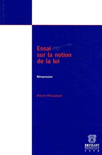 Essai sur la notion de loi: RÃ©impression (9782879780788) by Pescatore ( ), Pierre