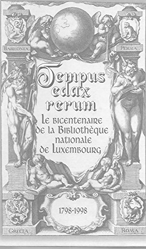9782879800615: Tempus edax rerum Le bicentenaire de la Bibliothque nationale de Luxembourg
