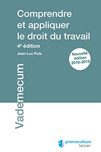 Stock image for Comprendre et appliquer le droit du travail Putz, Jean-Luc for sale by BIBLIO-NET