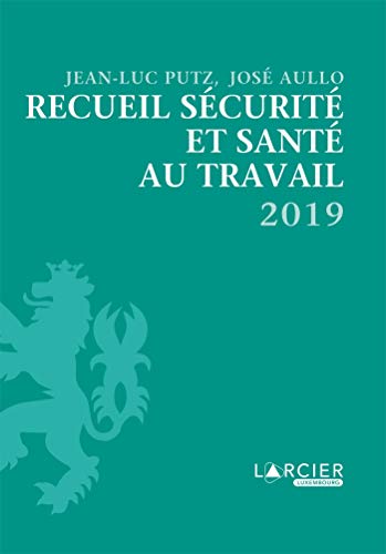 Stock image for Recueil Scurit et sant au travail 2019 Putz, Jean-Luc et Aullo, Jos for sale by BIBLIO-NET