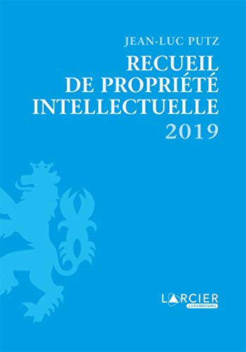 Stock image for Recueil de Proprit intellectuelle 2019 Putz, Jean-Luc for sale by BIBLIO-NET